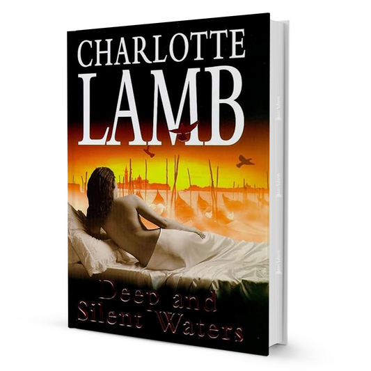 Deep And Silent Waters By Charlotte Lamb