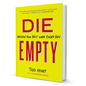 Die Empty by Todd Henry.