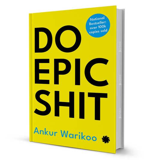 Do Epic Shit By Ankur Warikoo