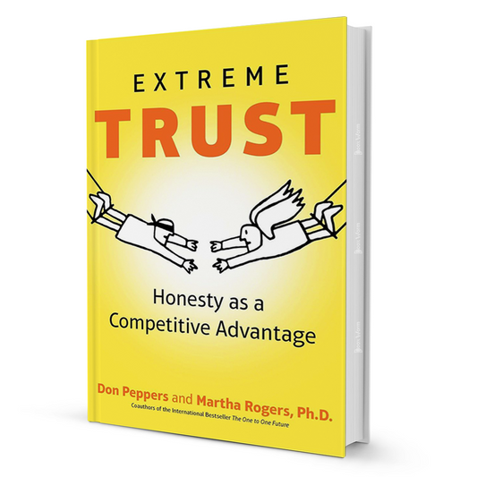 Extreme Trust By Don Peppers And Martha Rogers