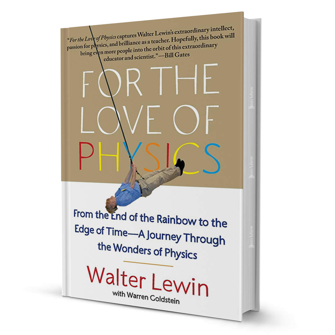 For The Love Of Physics By Walter Lewin