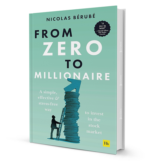 From Zero to Millionaire A simple, effective and stress-free way to invest in the stock market