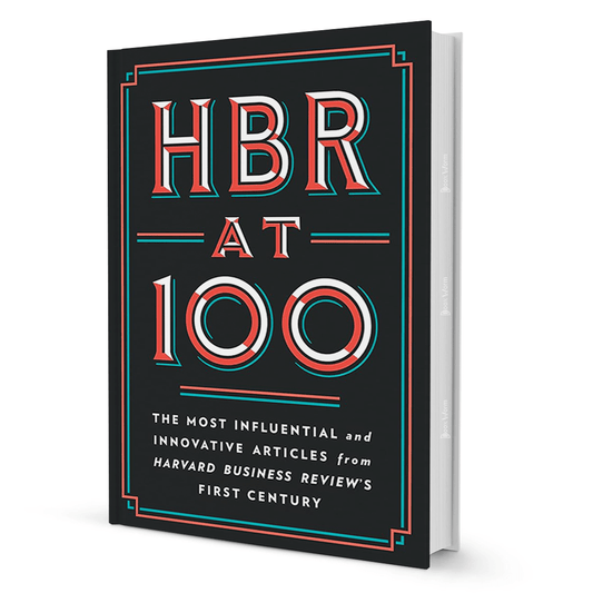 HBR at 100: The Most Essential, Influential, and Innovative Articles from HBR's First 100 Years - BooxWorm