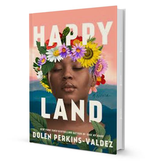 Happy Land By Dolen Perkins-Valdez