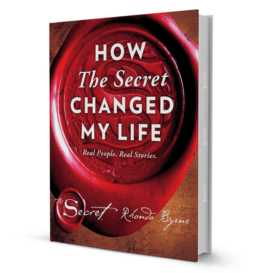 How The Secret Changed My Life By Rhonda Byrne