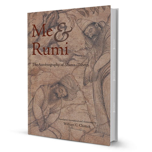 Me and Rumi by William C. Chittick