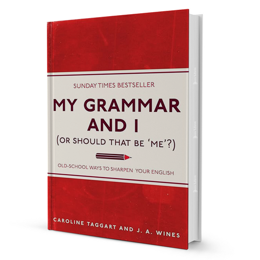 My Grammar And I By Caroline Taggart And J. A. Wines