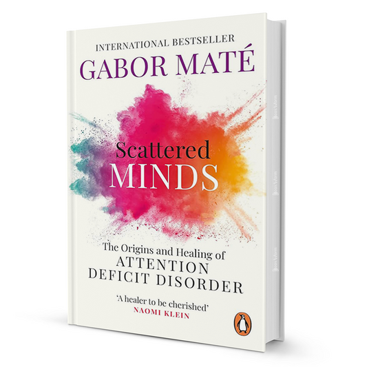 Scattered Minds by Gabor Maté