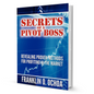 Secrets of a Pivot Boss by Frank O. Ochoa