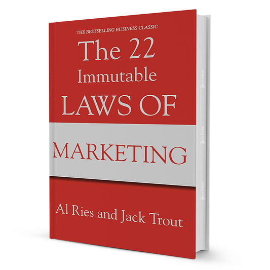 The 22 Immutable Laws of Marketing by Al Ries & Jack Trout