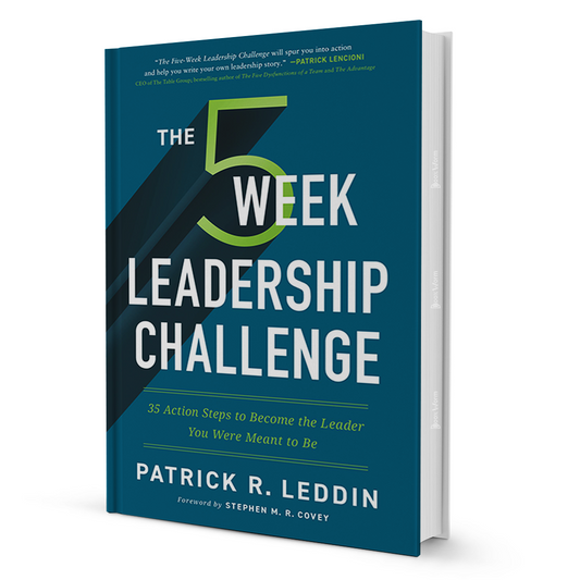 The 5 Week Leadership Challenge Patrick R. Leddin