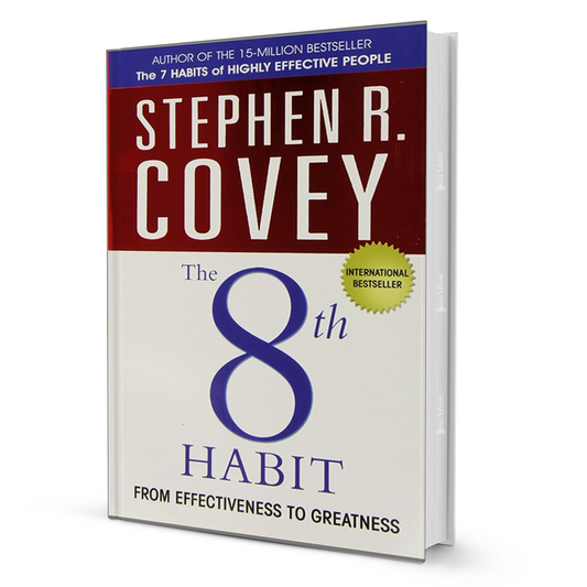 The 8th Habit: From Effectiveness to Greatness