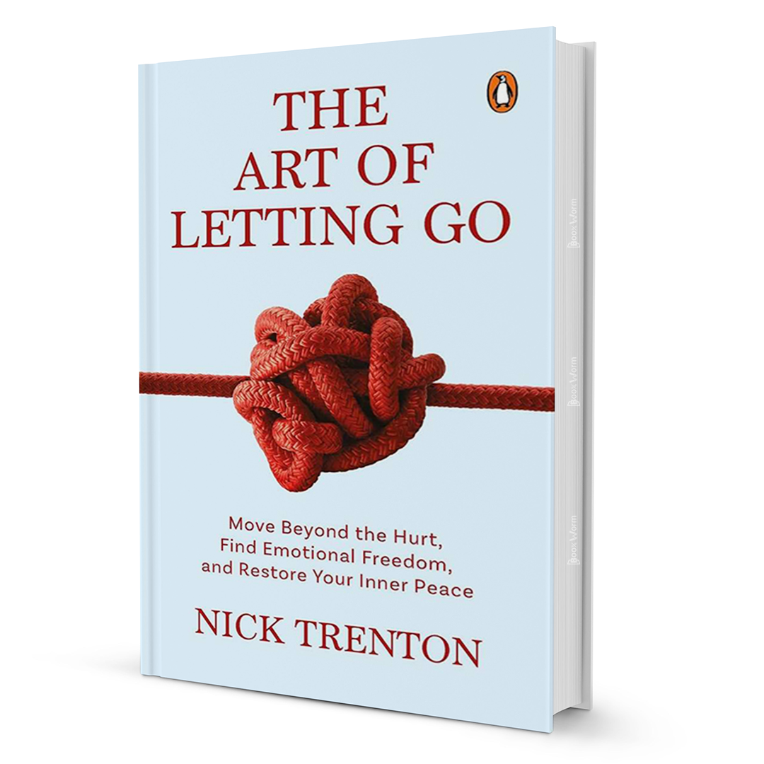 The Art of Letting Go by Nick Trenton: Stop Overthinking & Find Peace