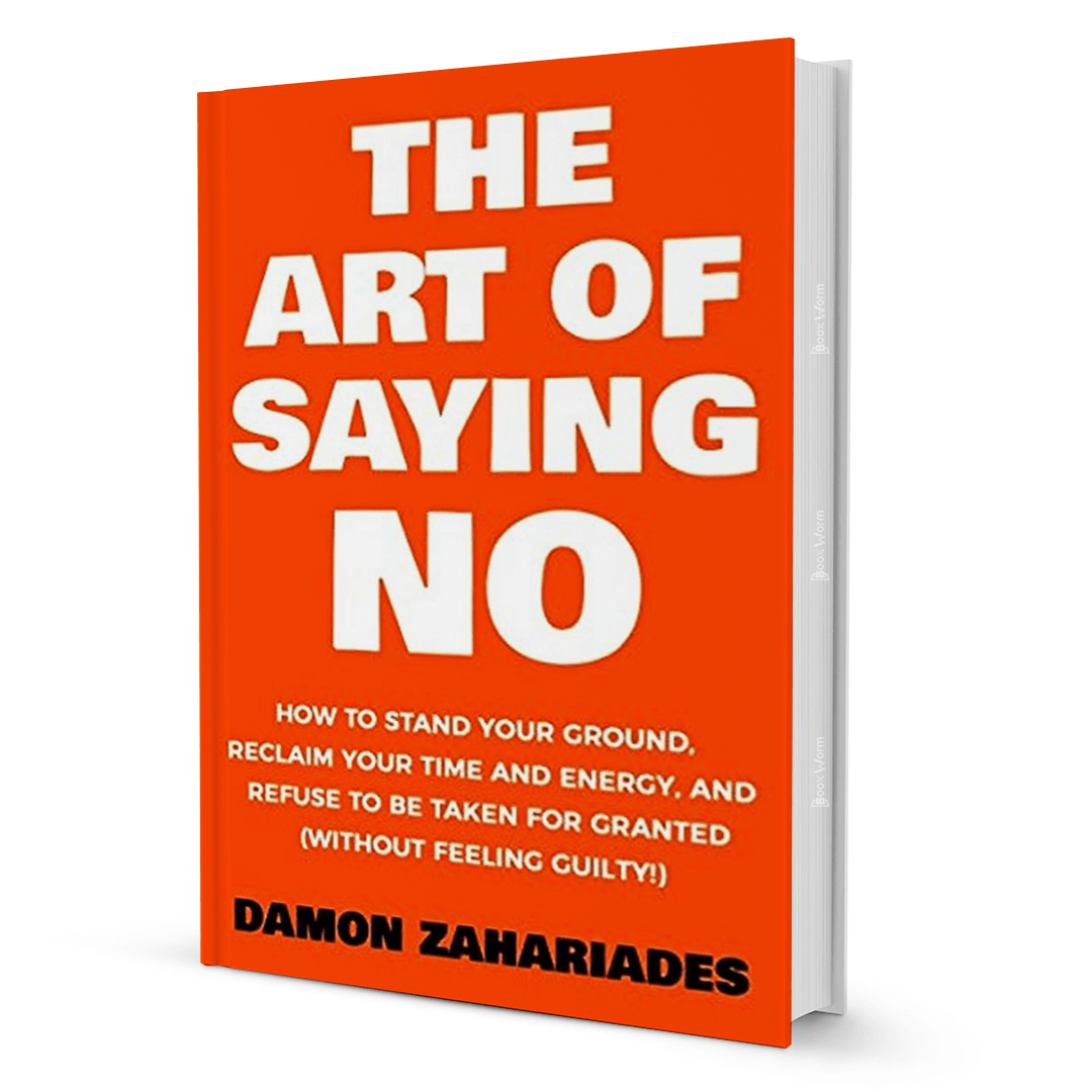 The Art Of Saying No By Damon Zahariades - BooxWorm