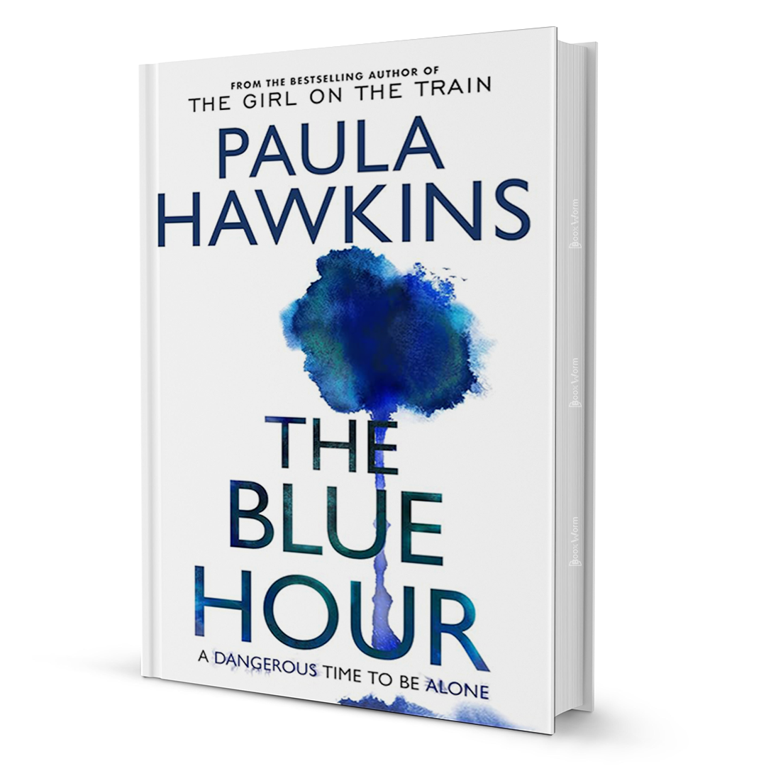 TheBlueHourThepowerfulnewthrillerfromaglobalNo.1bestsellerbyPaulaHawkins - BooxWorm