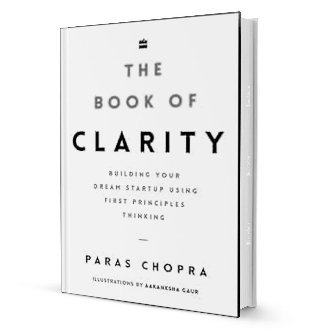 The Book of Clarity: Build Your Dream Startup Fast