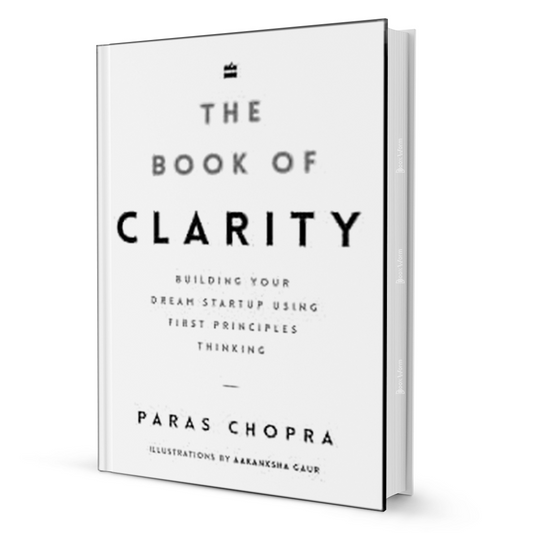 The Book of Clarity: Build Your Dream Startup Fast