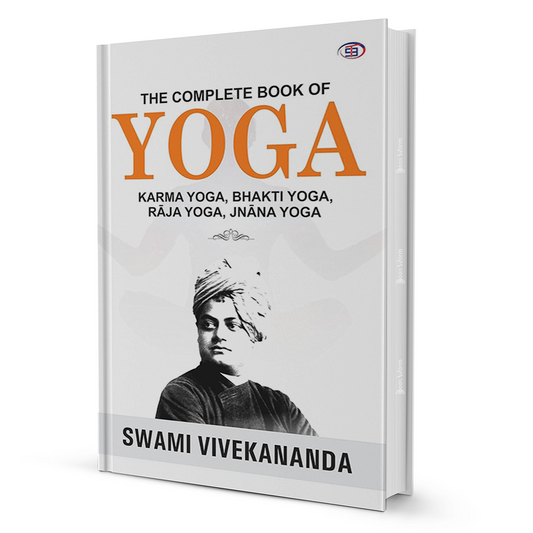 The Complete Book of Yoga by Swami Vivekananda