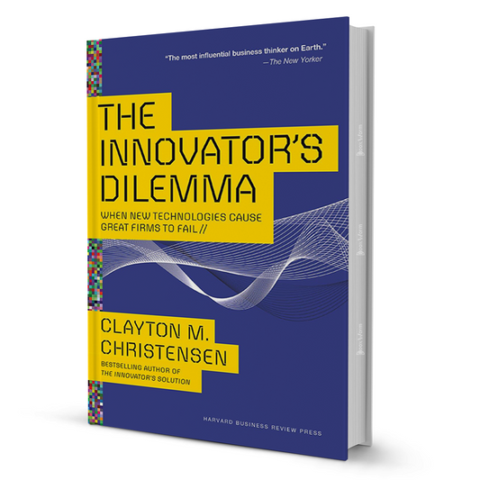 The Innovator’s Dilemma By Clayton M. Christensen