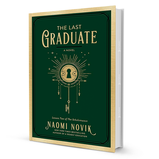 The Last Graduate by Naomi Novik - Scholomance Book 2