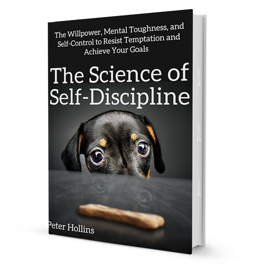 The Science of Self-Discipline by Peter Hollins
