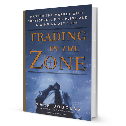 Trading in the Zone by Mark Douglas