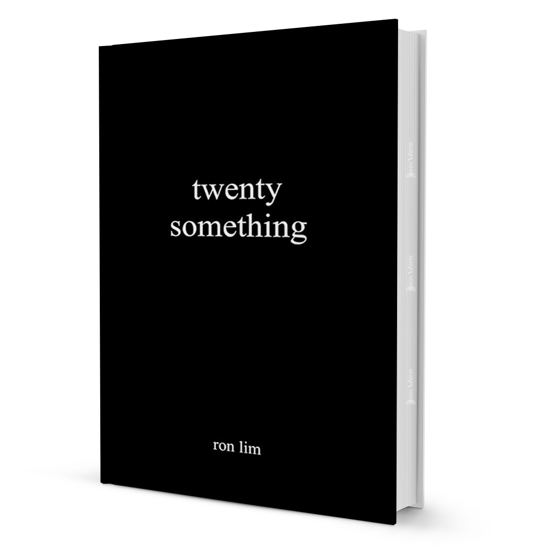 Twenty Something by Ron Lim: Prose & Poetry on Life's Chaos