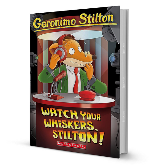 Watch Your Whiskers, Stilton! By Geronimo Stilton