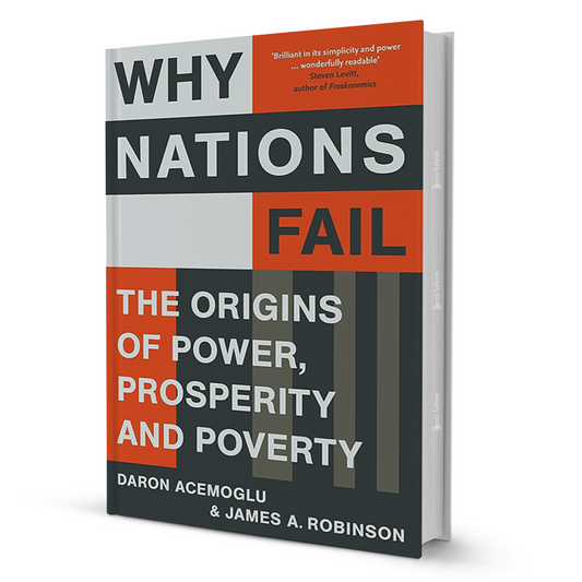 Why Nations Fail By Daron Acemoglu & James A. Robinson