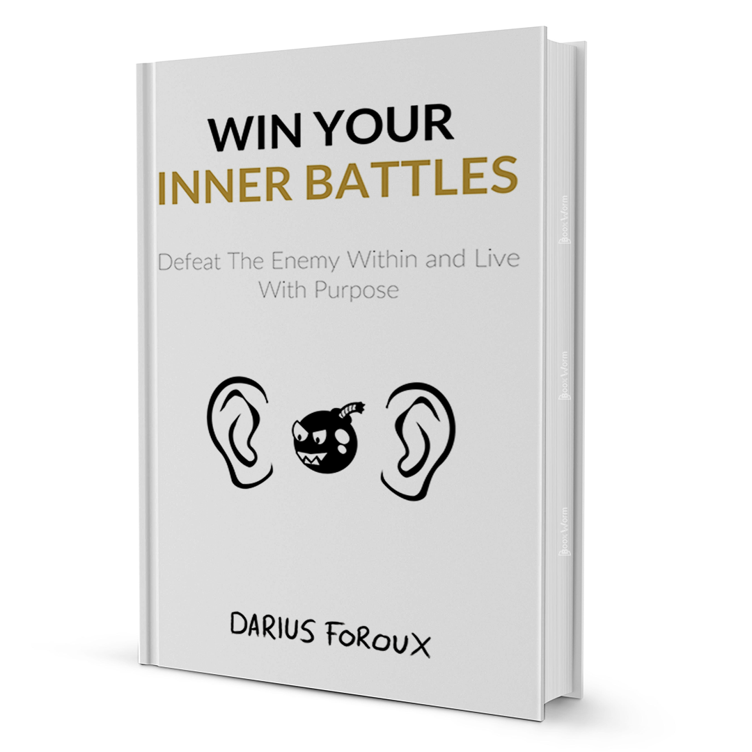 Win Your Inner Battles by Darius Foroux