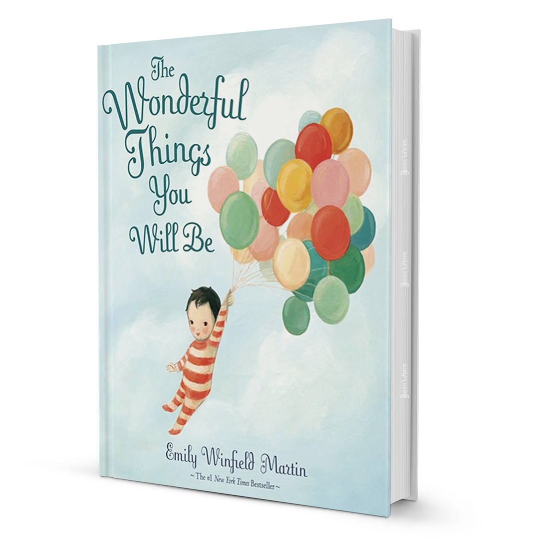 Wonderful Things You Will Be By Emily Winfield Martin