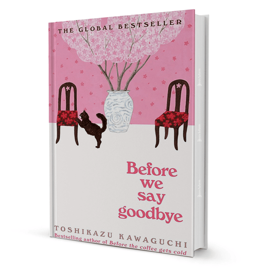 Before We Say Goodbye By Kawaguchi Toshikazu - BooxWorm