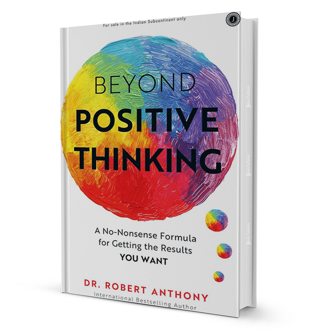 Beyond Positive Thinking DR. Robert Anthony - BooxWorm