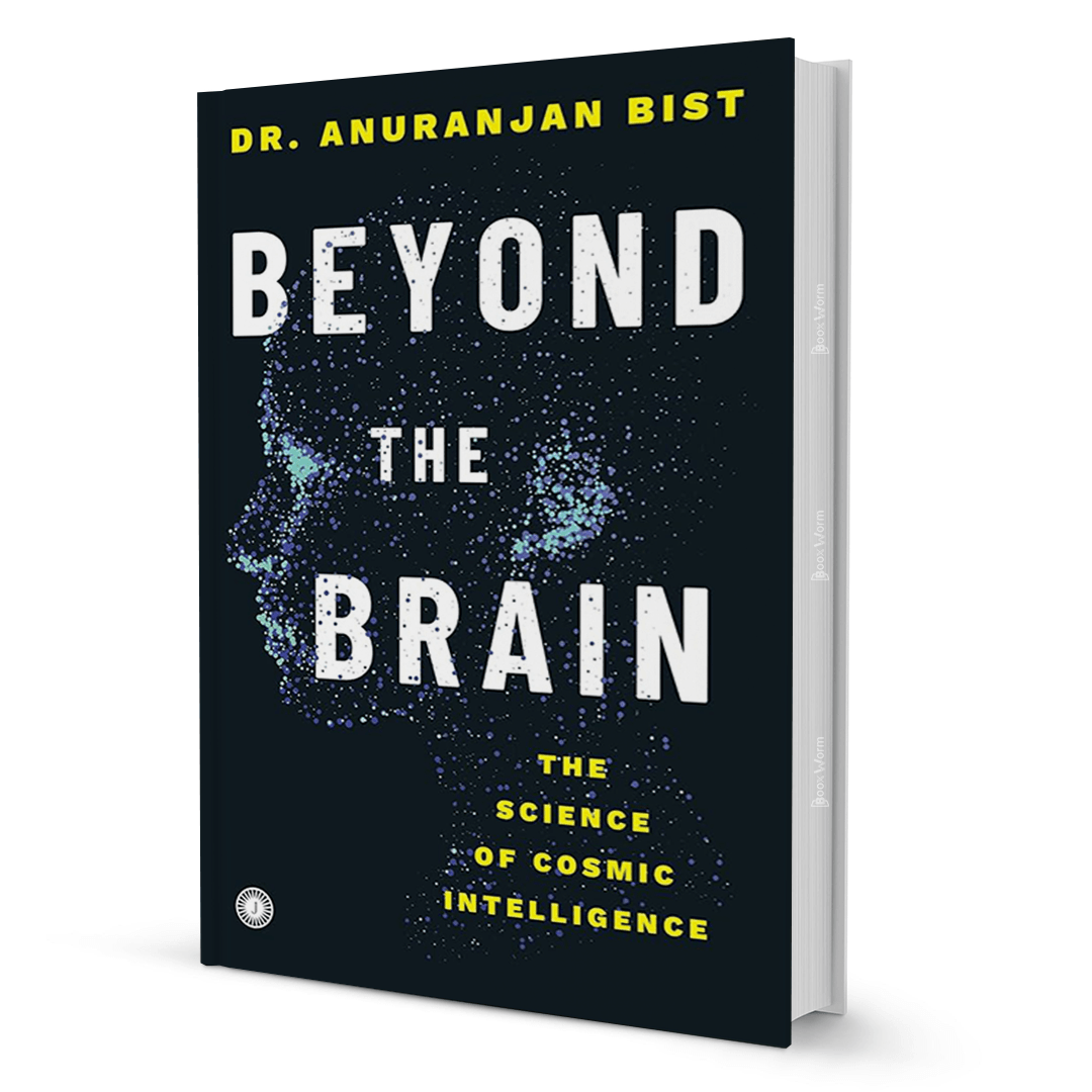Beyond The Brain By Dr. Anuranjan Bist - BooxWorm
