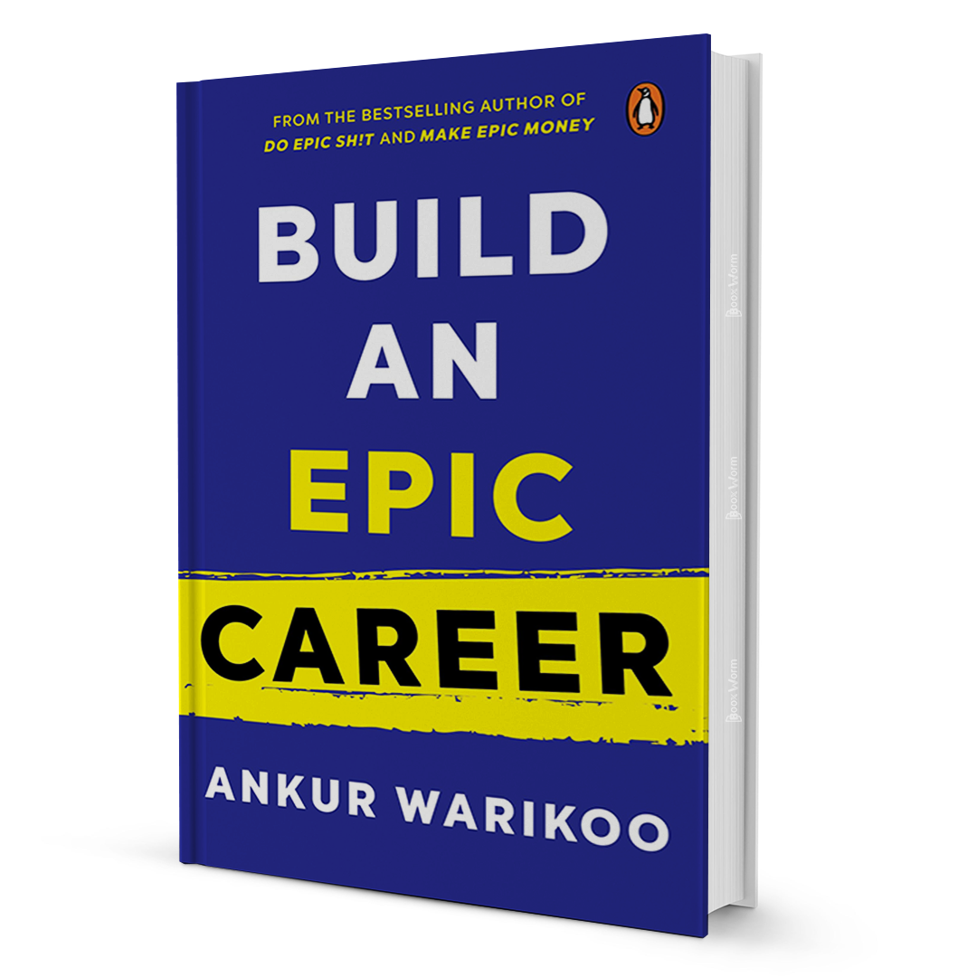 Build An Epic Career By Ankur Warikoo