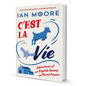 C'est La Vie By Ian Moore - BooxWorm