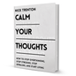 Calm Your Thoughts By Nick Trenton - BooxWorm