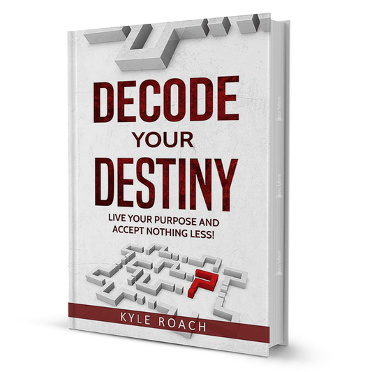Decode Your Destiny by Kyle Roach - BooxWorm