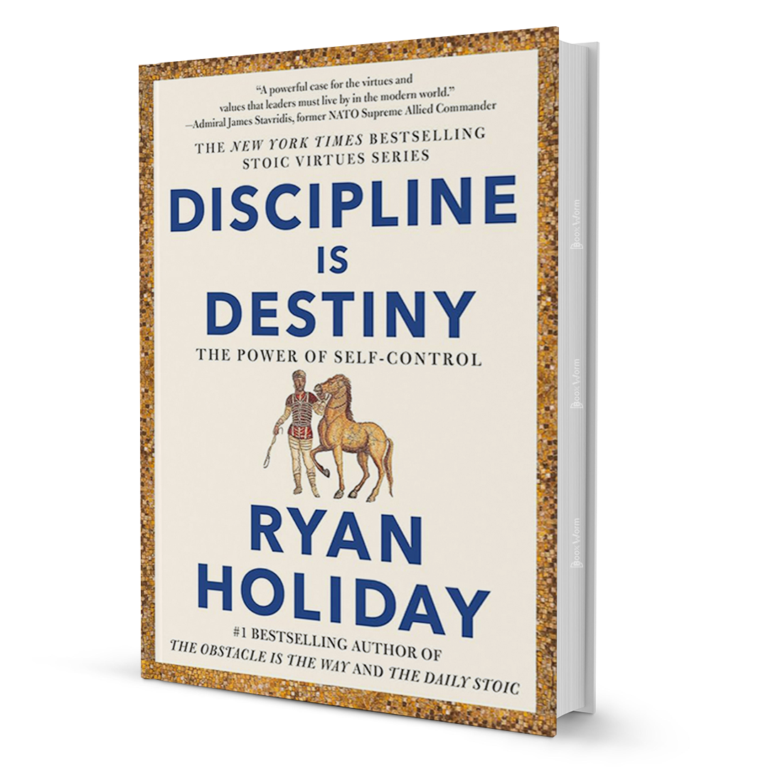 Discipline Is Destiny by Ryan Holiday - BooxWorm