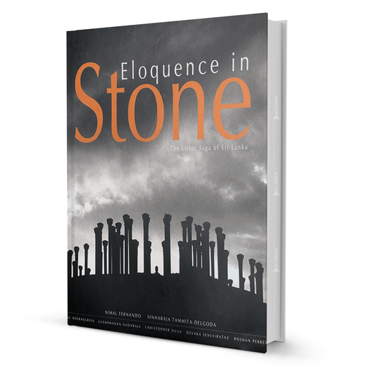 Eloquence In Stone The Lithic Saga Of Sri Lanka By Sinharaja Tammita Delgoda, Nihal Fernando - BooxWorm