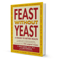 Feast Without Yeast Bruce Semon, M.D., Ph.D. And Lori Kornblum - BooxWorm