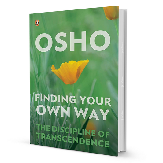 Finding Your Own Way by Osho | Buddha's Teachings