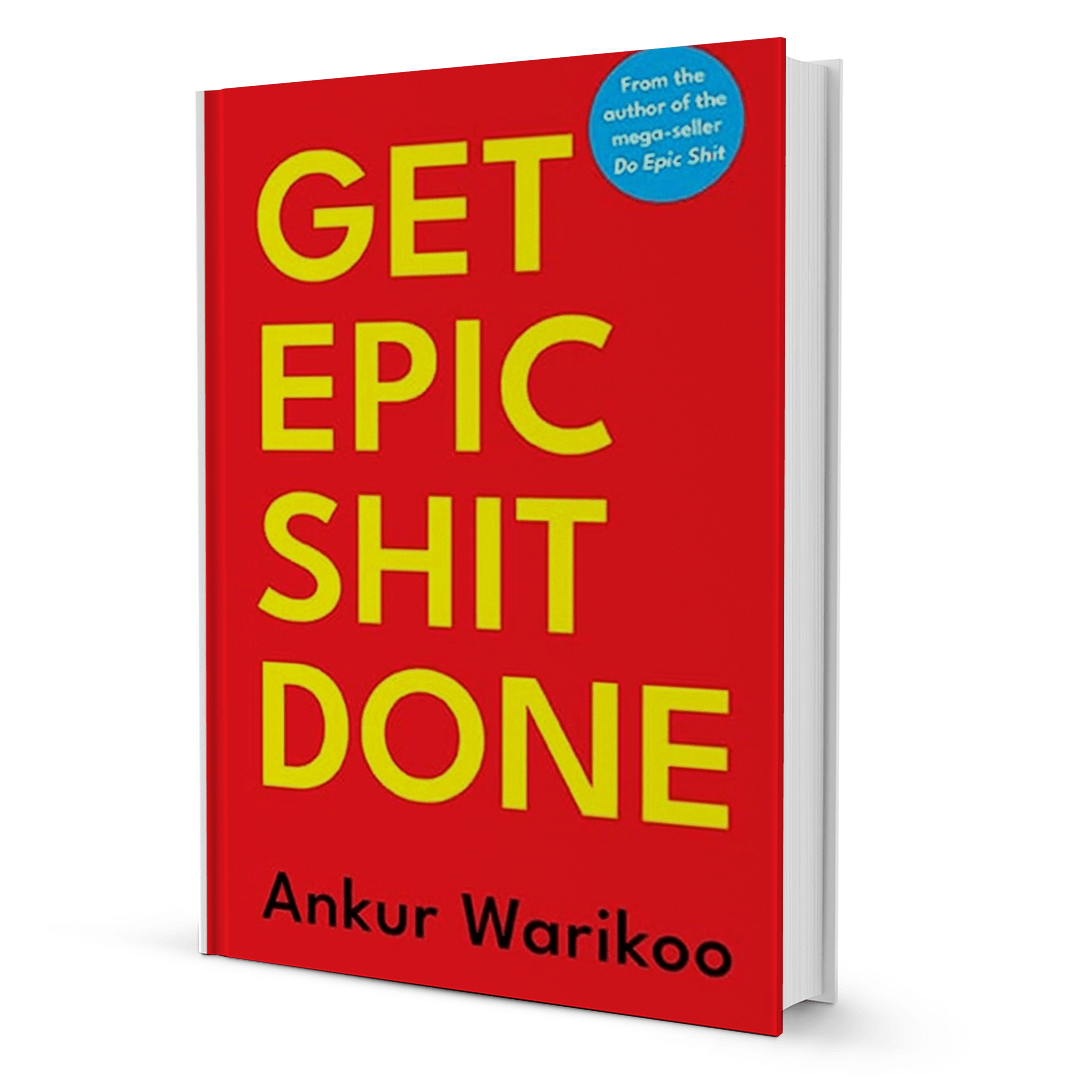 Get Epic Shit Done By Ankur Warikoo - BooxWorm