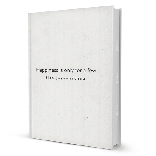 Happiness Is Only For A Few By Sita Jayawardana - BooxWorm