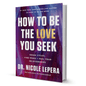 How To Be The Love You Seek By DR. Nicole Lepera - BooxWorm