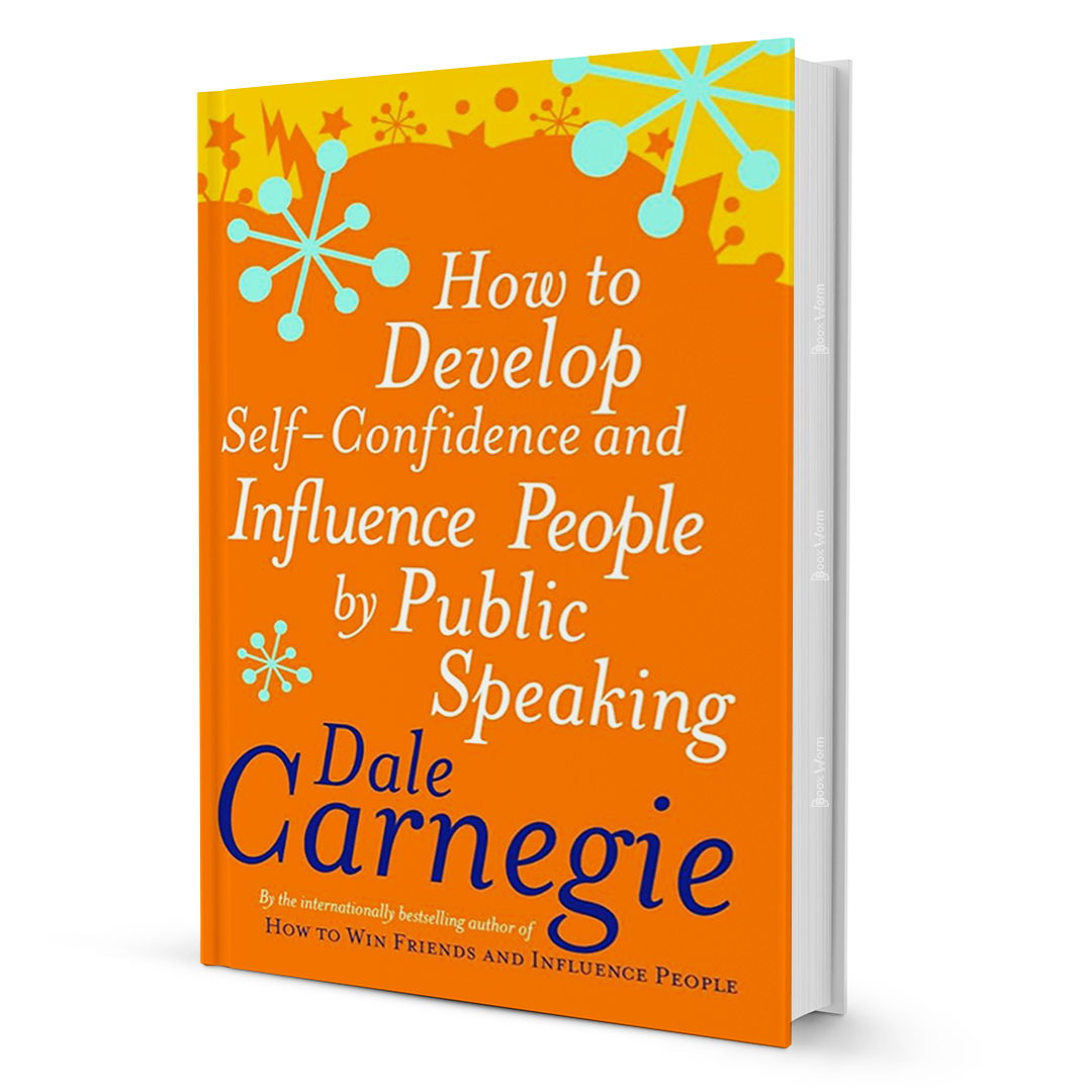 How to Develop Self-Confidence and Influence People by Public Speaking By Dale Carnegi - BooxWorm