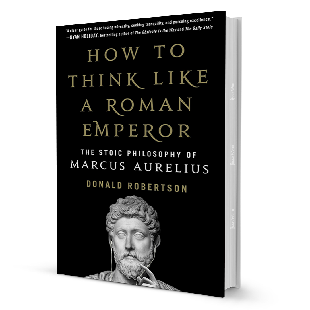 How to Think Like a Roman Emperor by Donald Robertson - BooxWorm