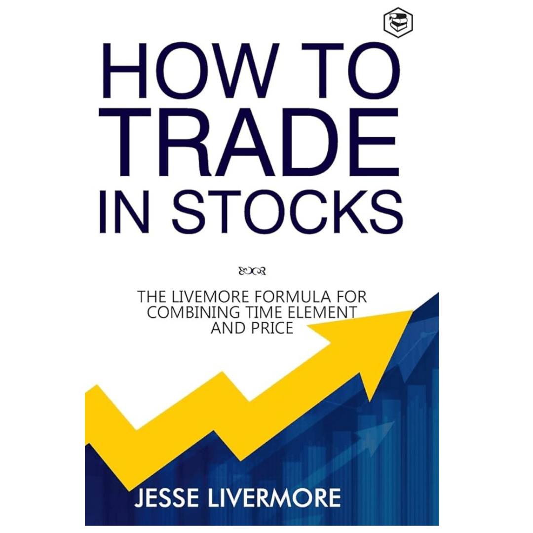 How to Trade In Stocks By Jesse Livermore - BooxWorm