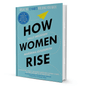 How Women Rise By Sally Helgesen And Marshall Goldsmith - BooxWorm
