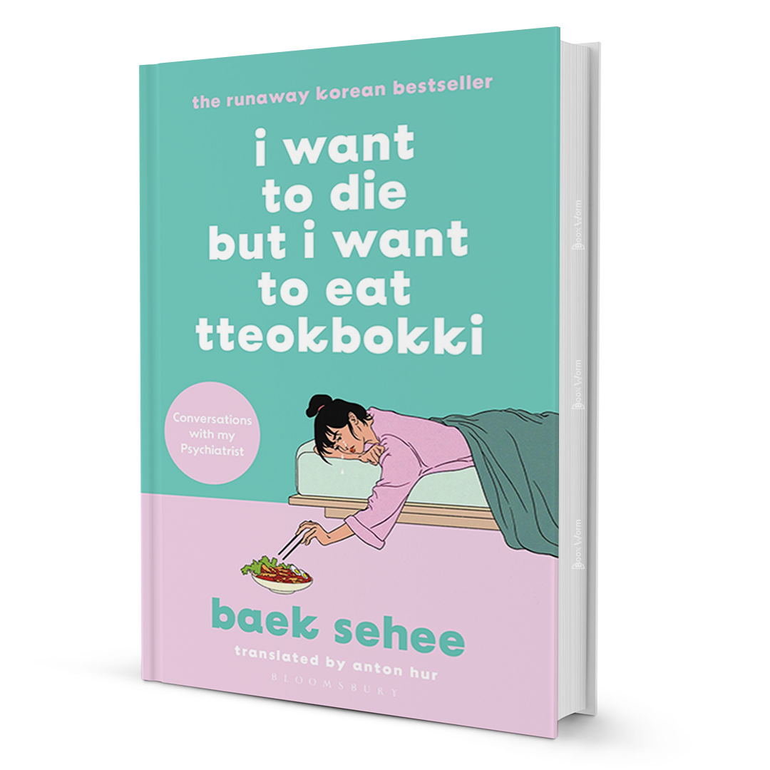 I Want to Die but I Want to Eat Tteokbokki by Baek Sehee - BooxWorm